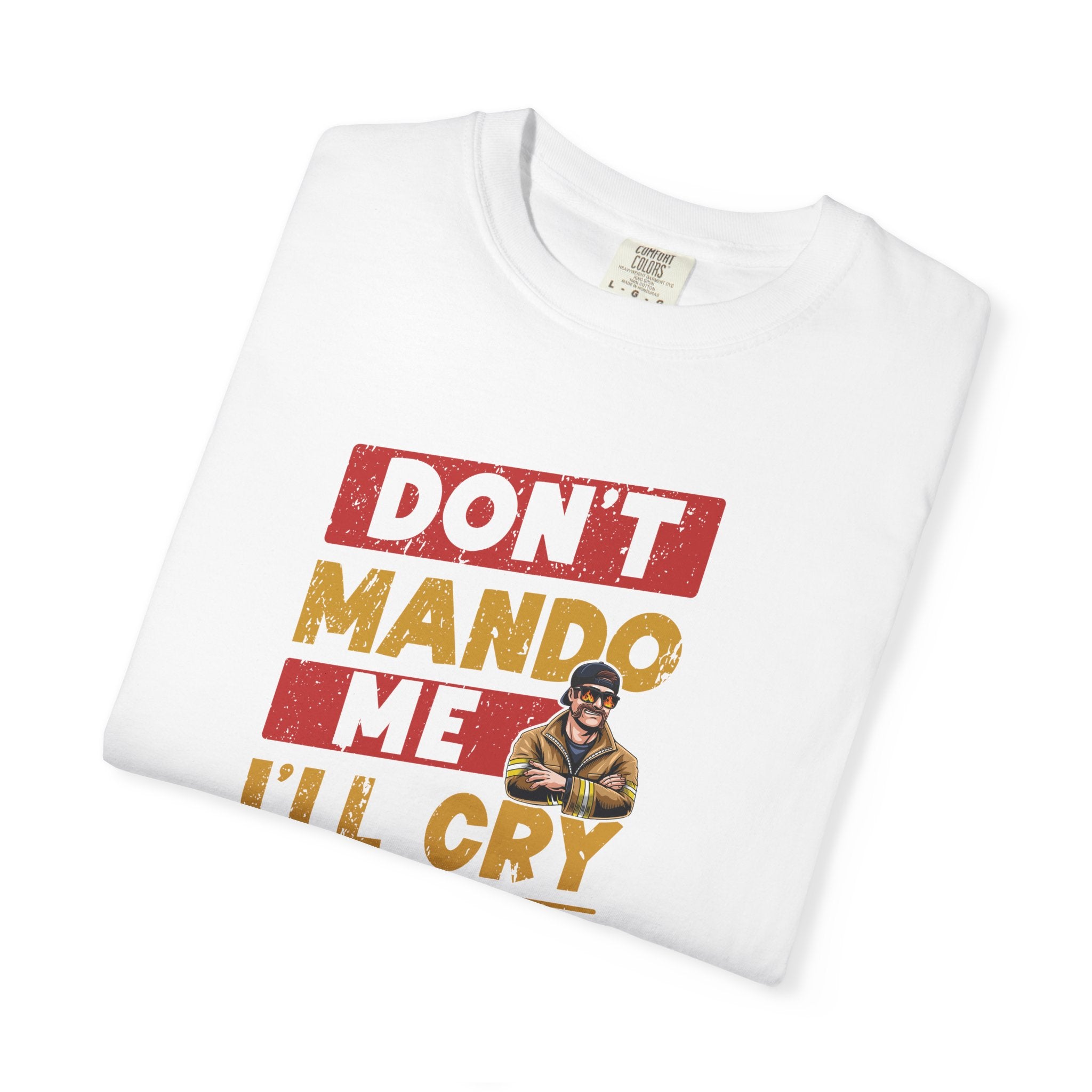 Don't Mando Me T-Shirt (Graphic on Front)