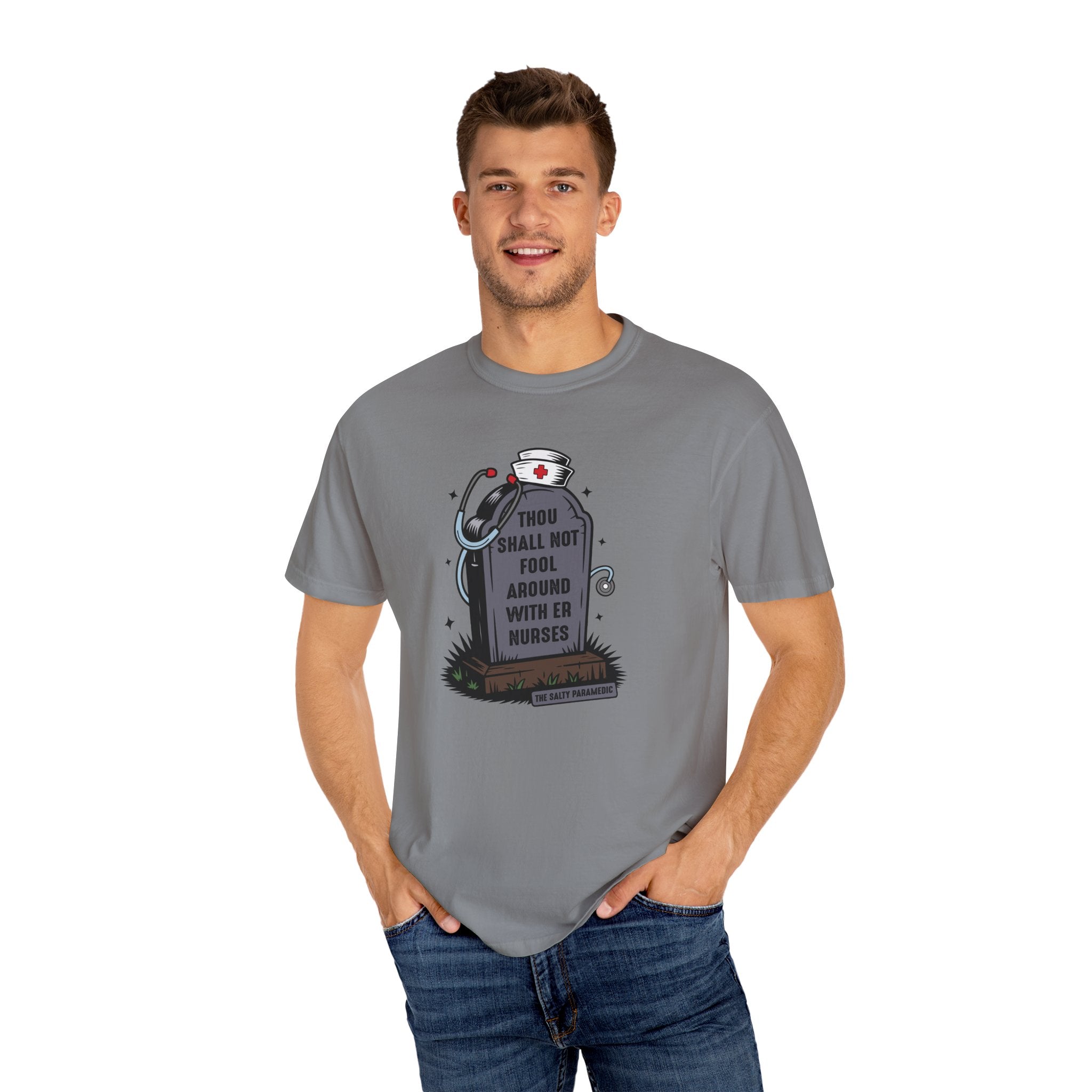 Thou Shall Not Fool Around With ER Nurses T-Shirt