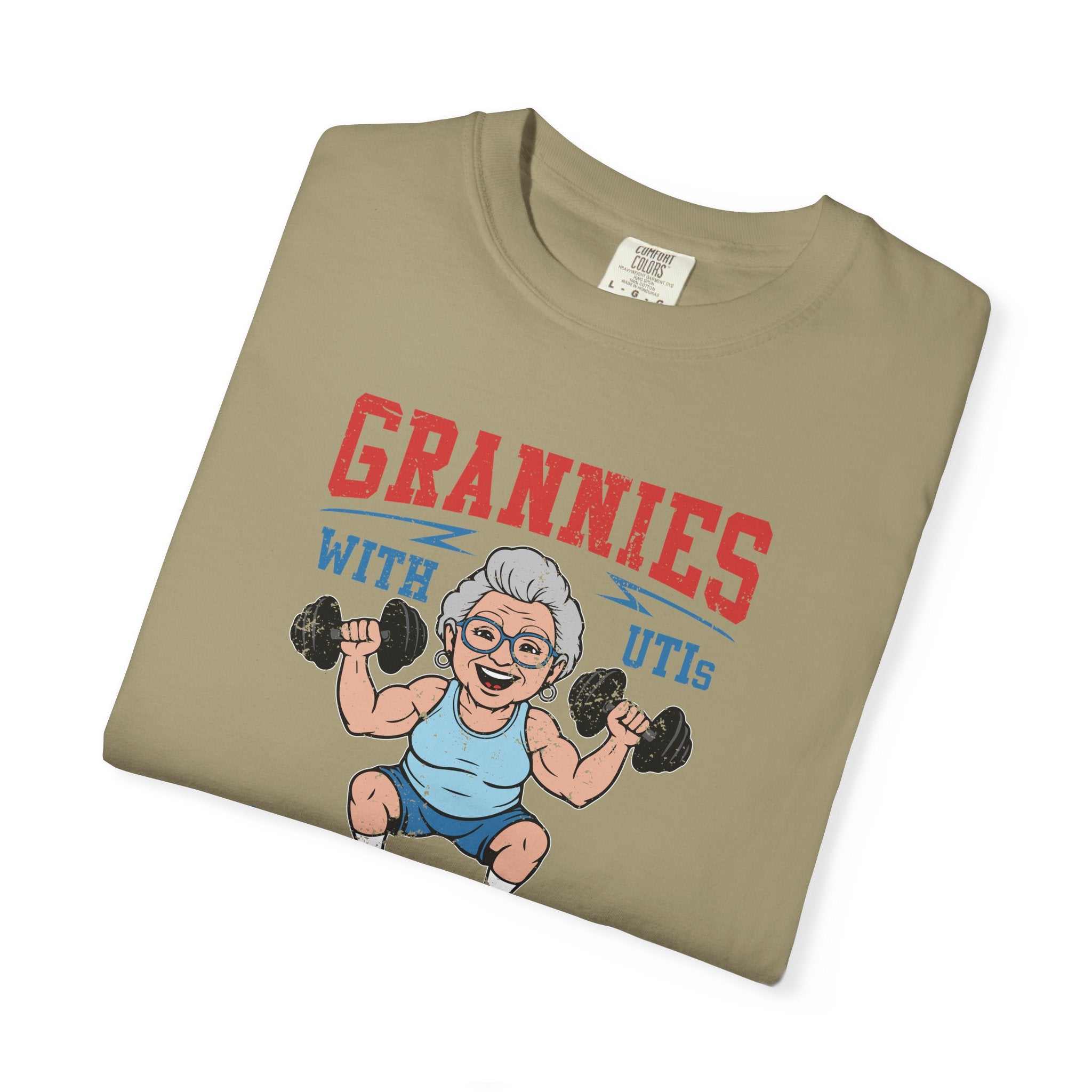Grannies With UTIs Strength Program T-Shirt
