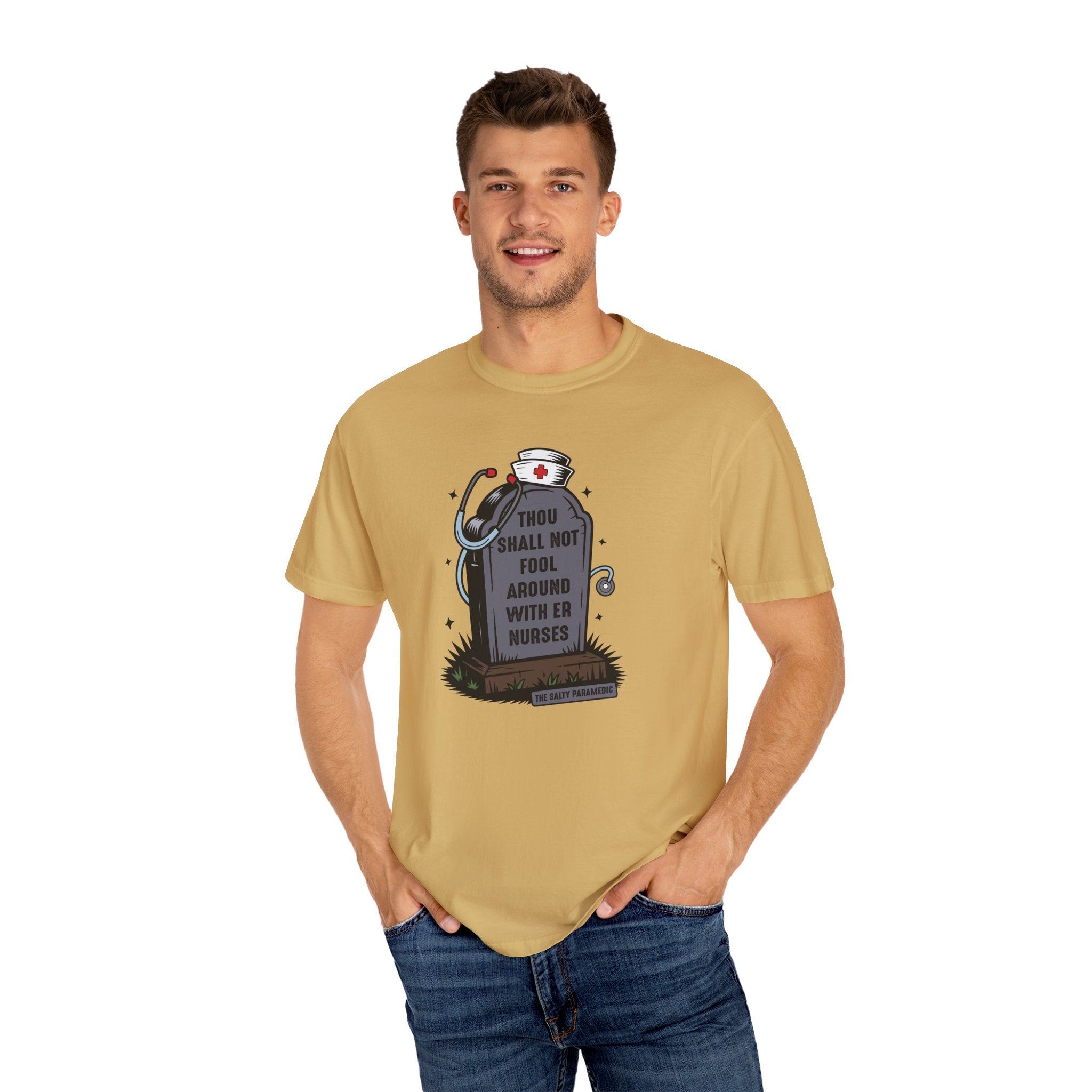 Thou Shall Not Fool Around With ER Nurses T-Shirt