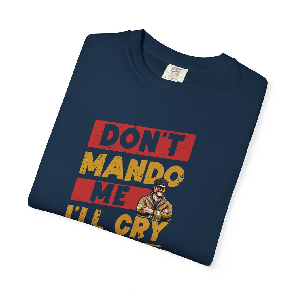 Don't Mando Me T-Shirt (Graphic on Front)