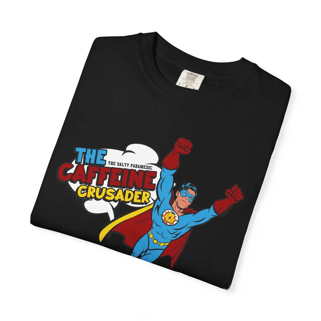 Caffeine Crusader T-Shirt (Graphic on Front)