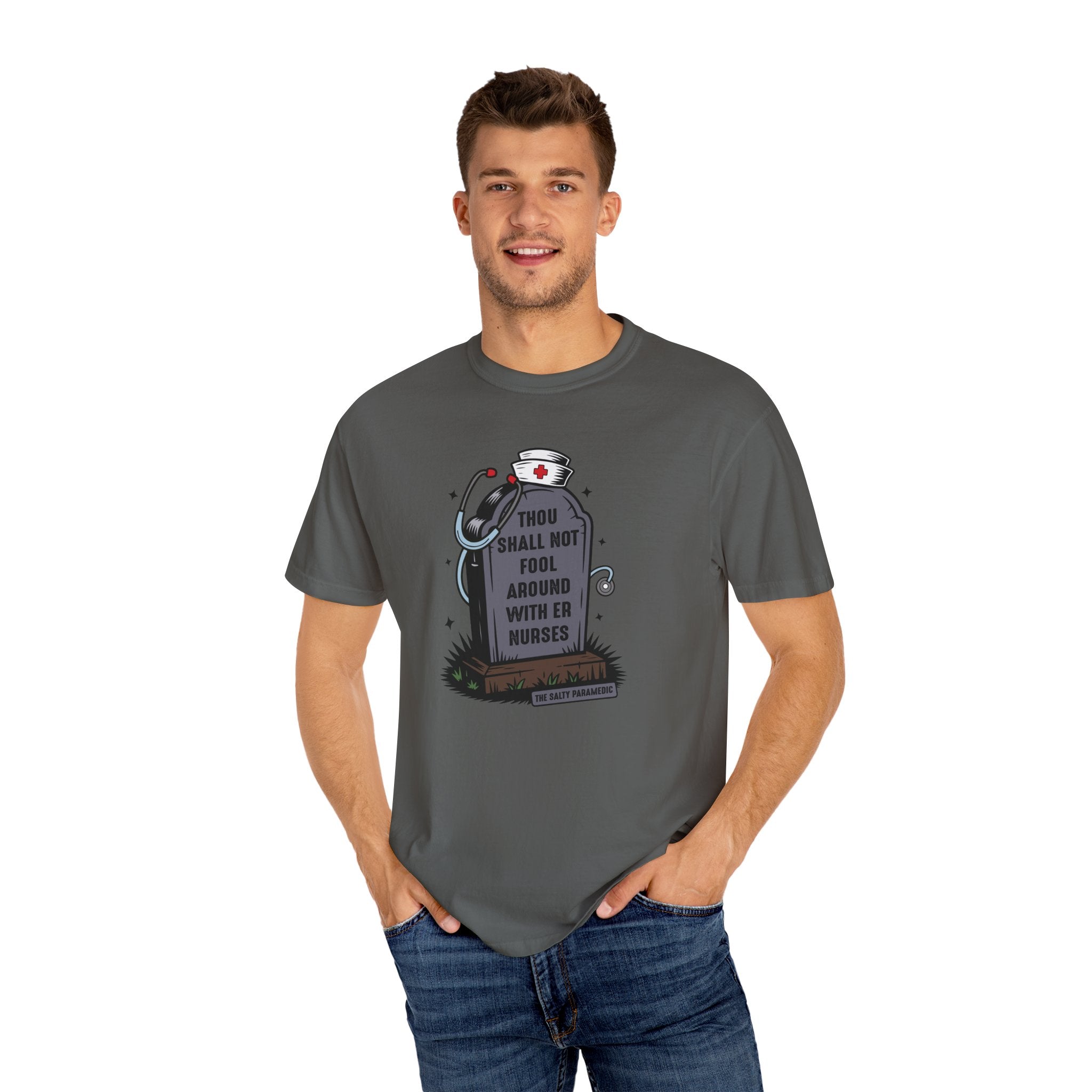 Thou Shall Not Fool Around With ER Nurses T-Shirt
