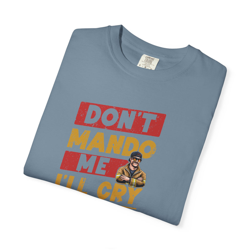 Don't Mando Me T-Shirt (Graphic on Front)