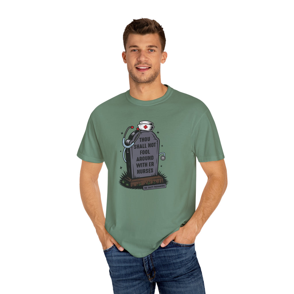 Thou Shall Not Fool Around With ER Nurses T-Shirt
