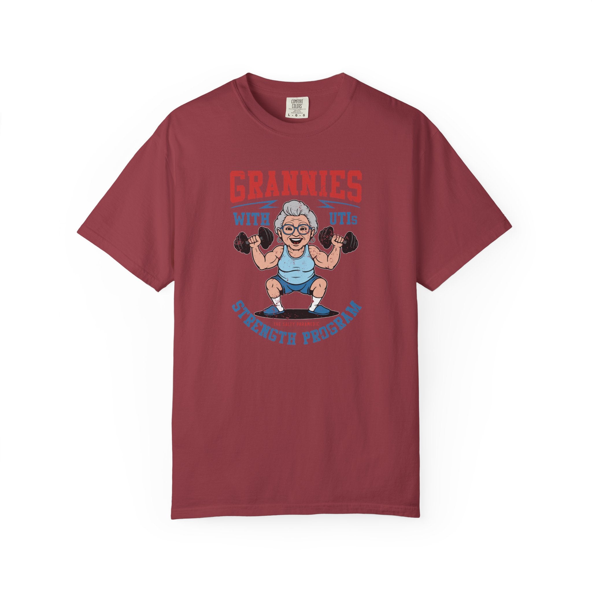 Grannies With UTIs Strength Program T-Shirt