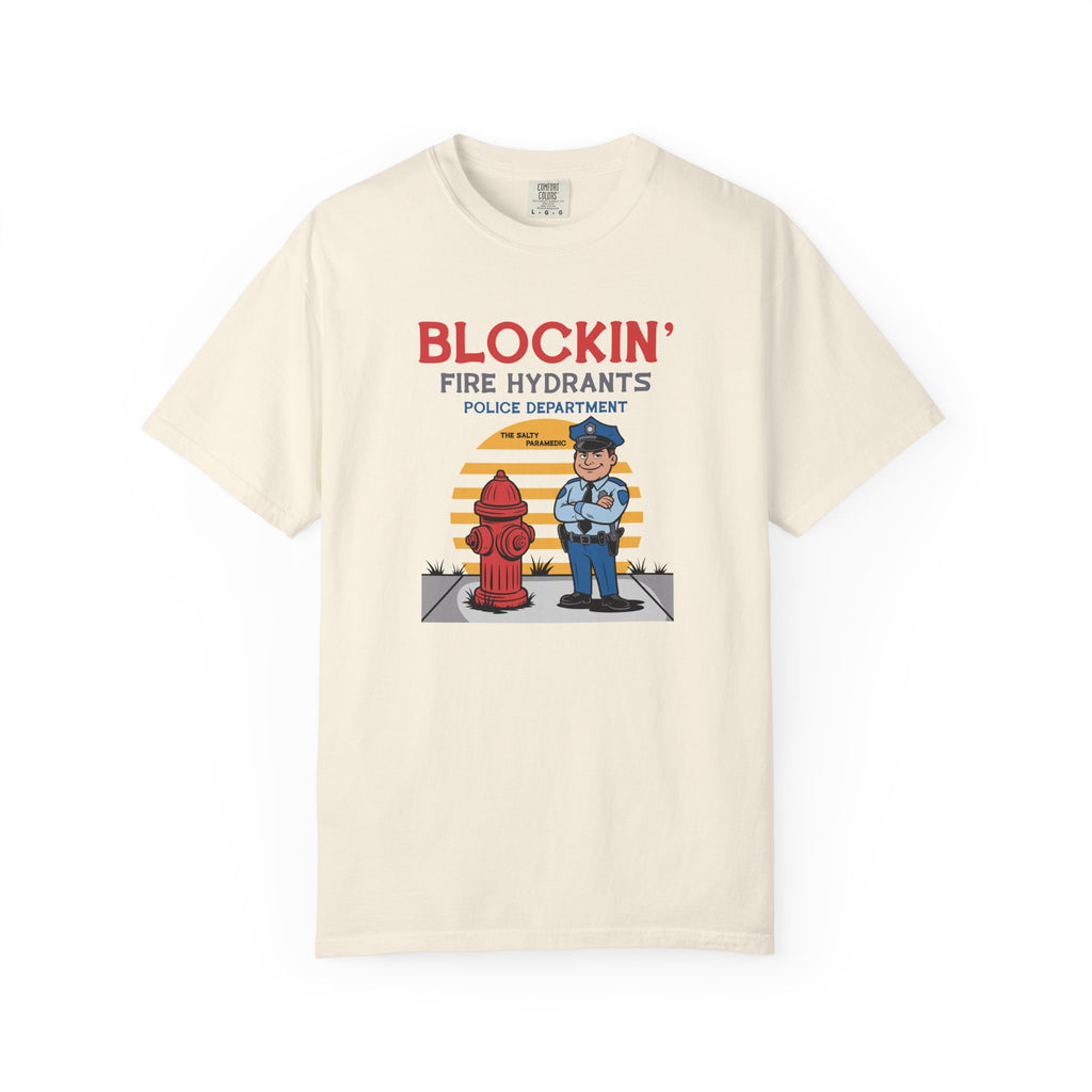 Blockin' Fire Hydrants T-Shirt