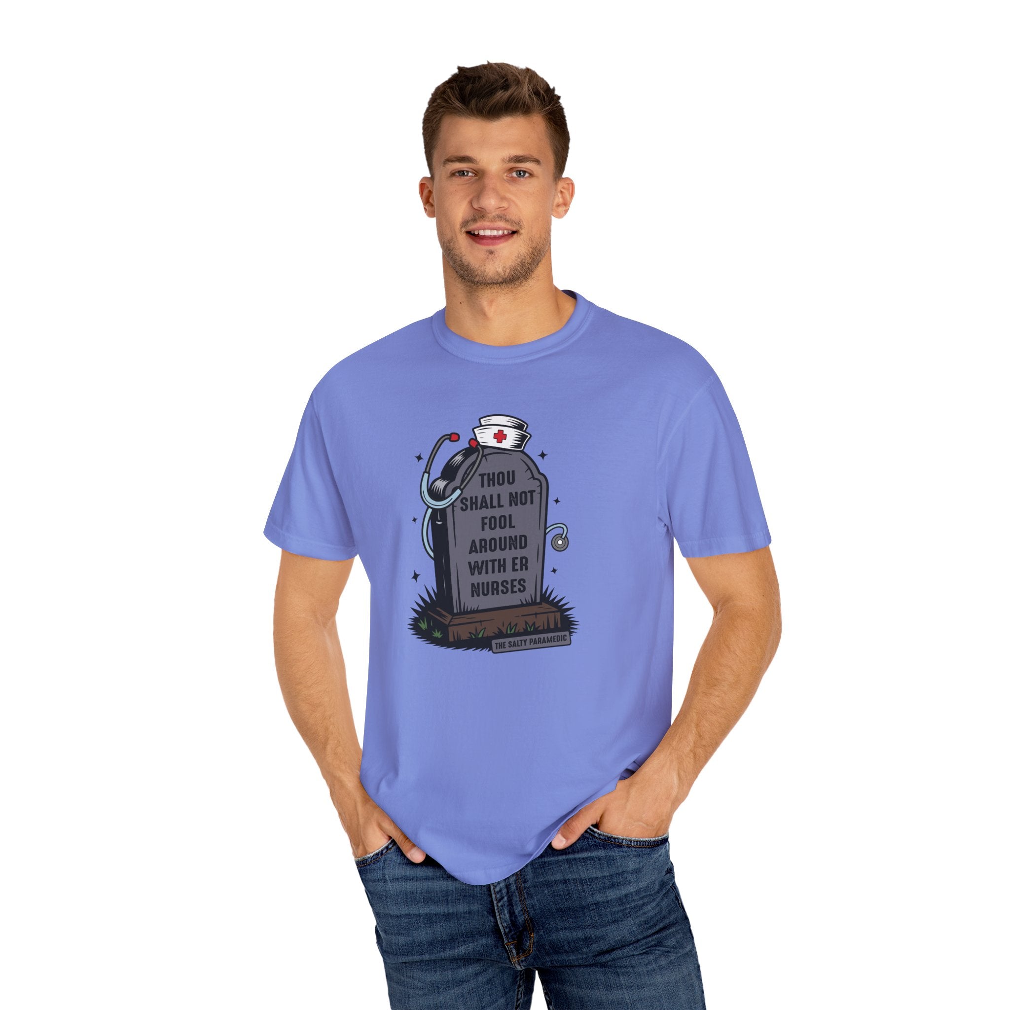 Thou Shall Not Fool Around With ER Nurses T-Shirt