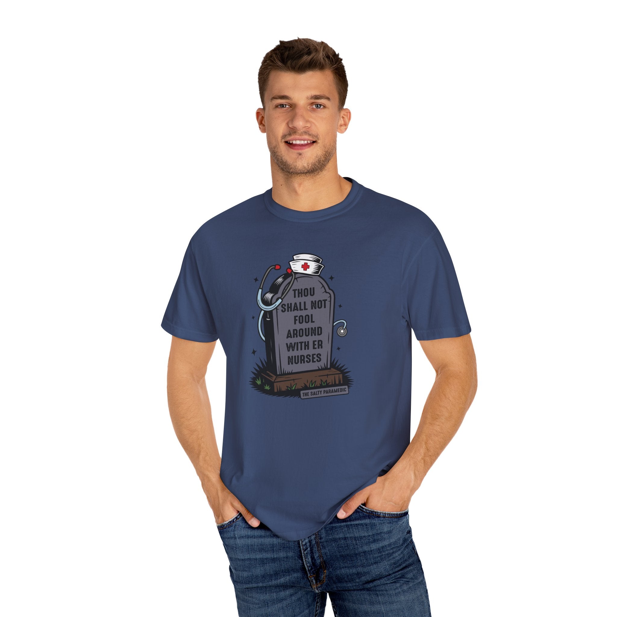 Thou Shall Not Fool Around With ER Nurses T-Shirt