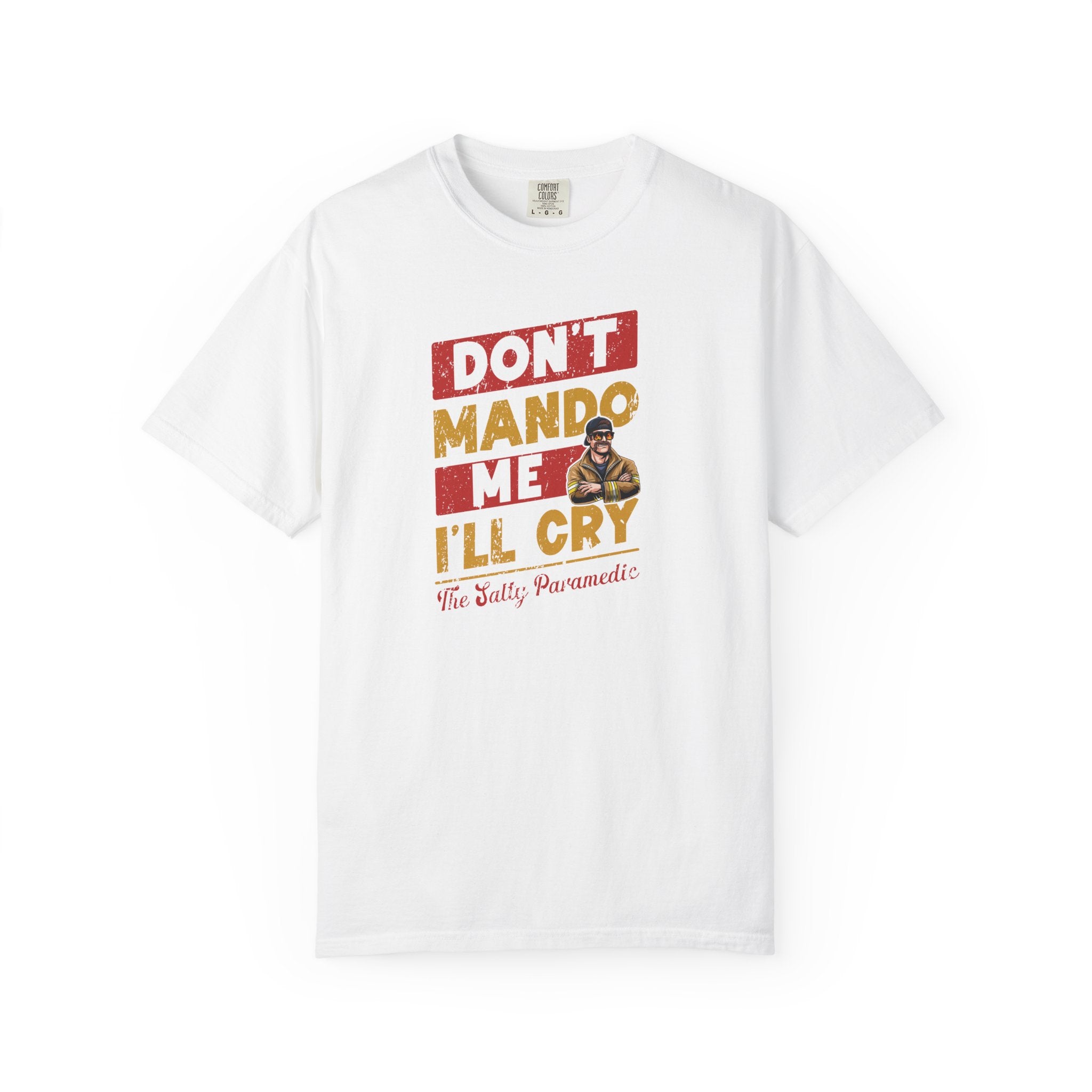 Don't Mando Me T-Shirt (Graphic on Front)
