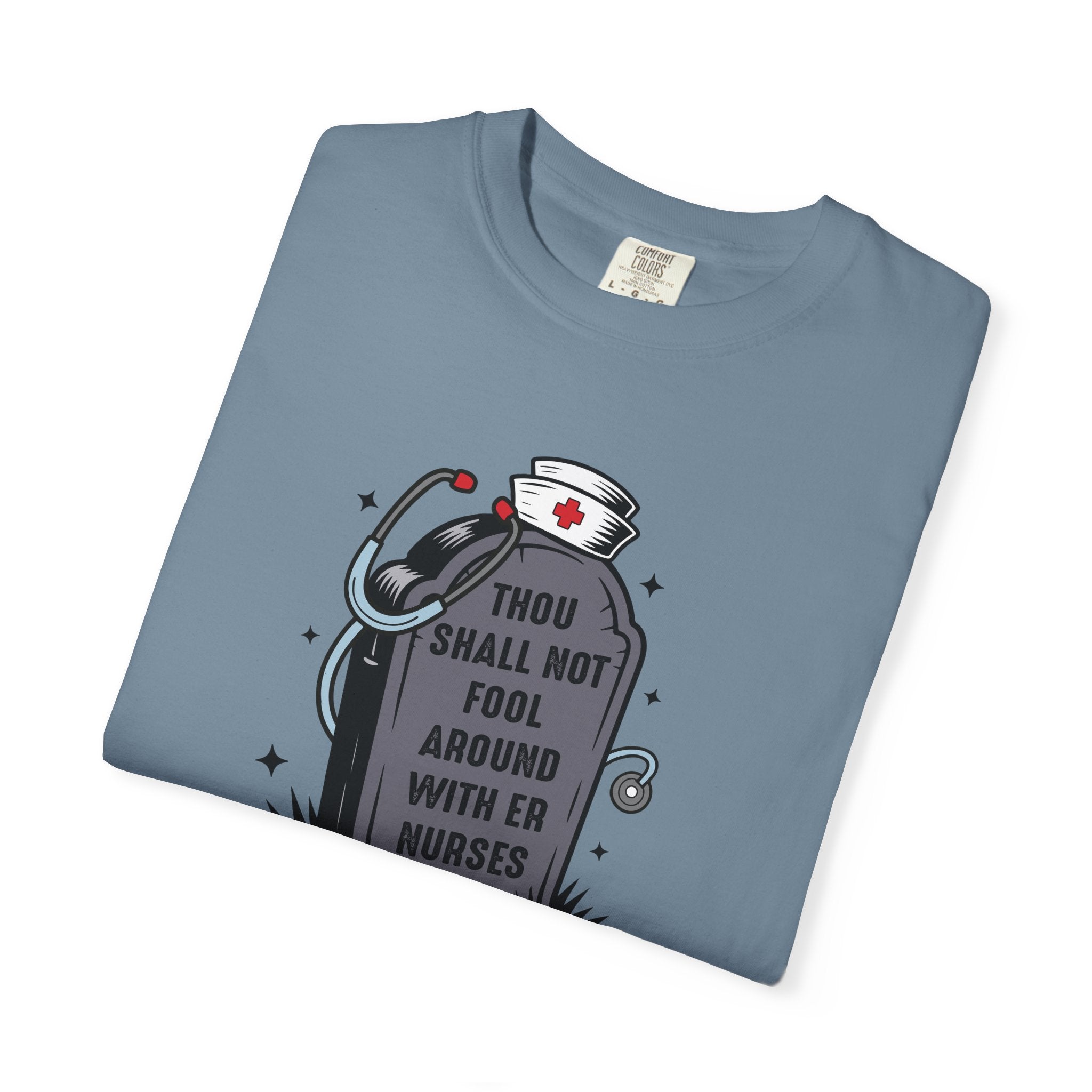 Thou Shall Not Fool Around With ER Nurses T-Shirt