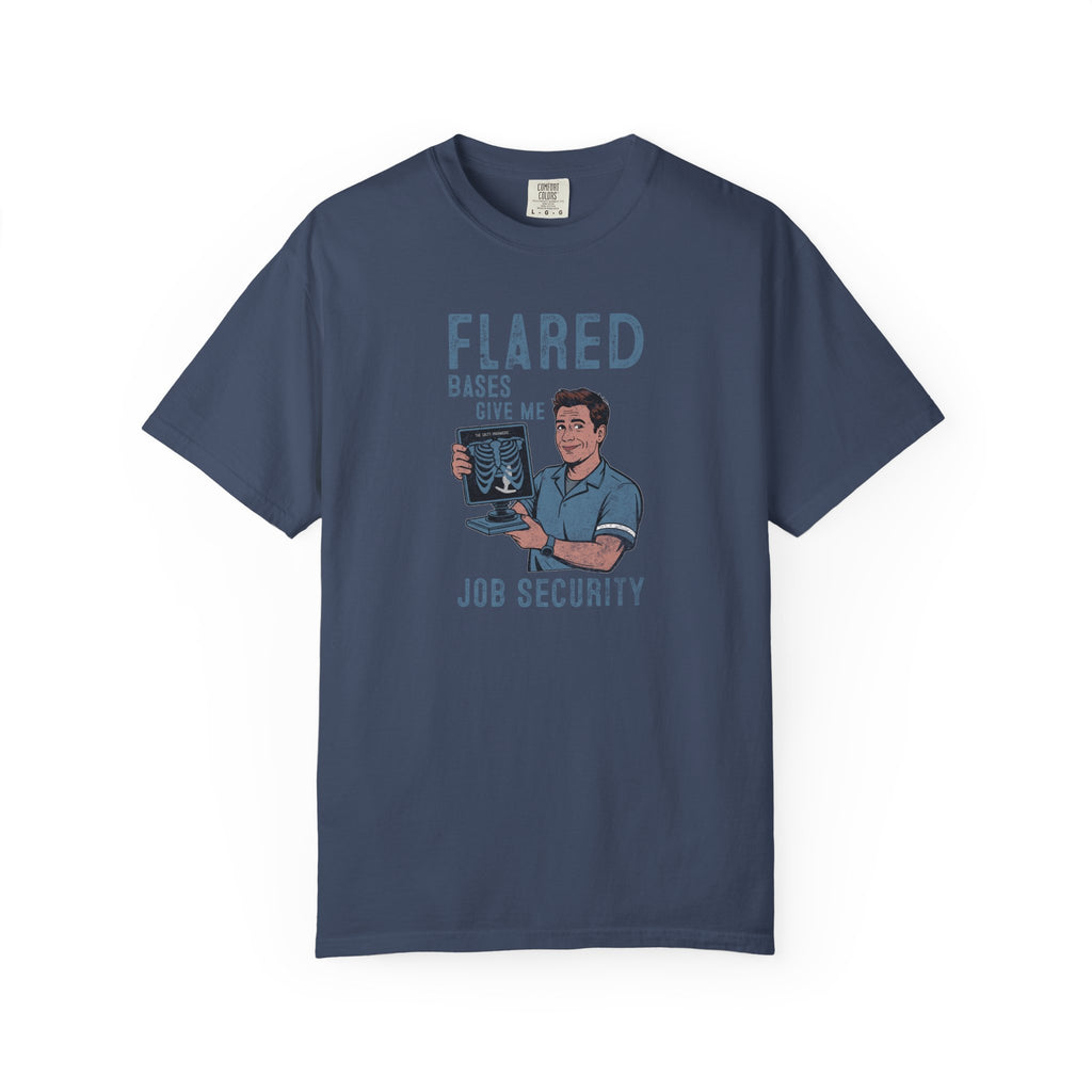 Flared Bases Give Me Job Security T-Shirt