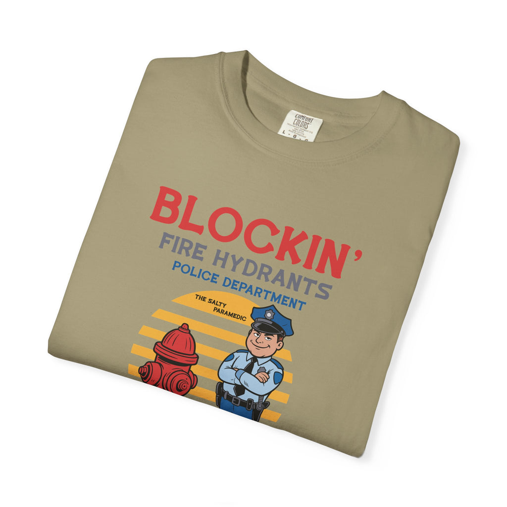 Blockin' Fire Hydrants T-Shirt