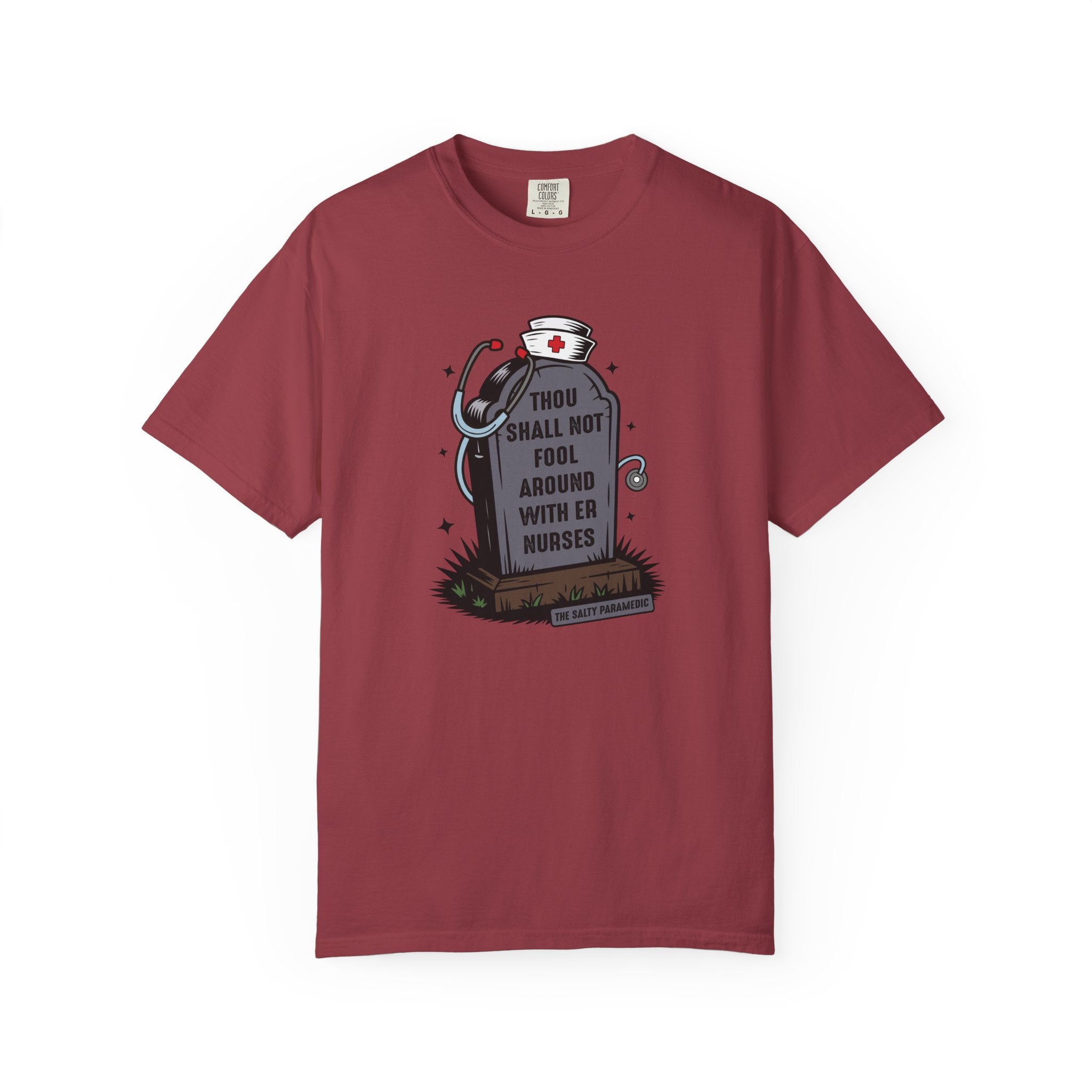 Thou Shall Not Fool Around With ER Nurses T-Shirt