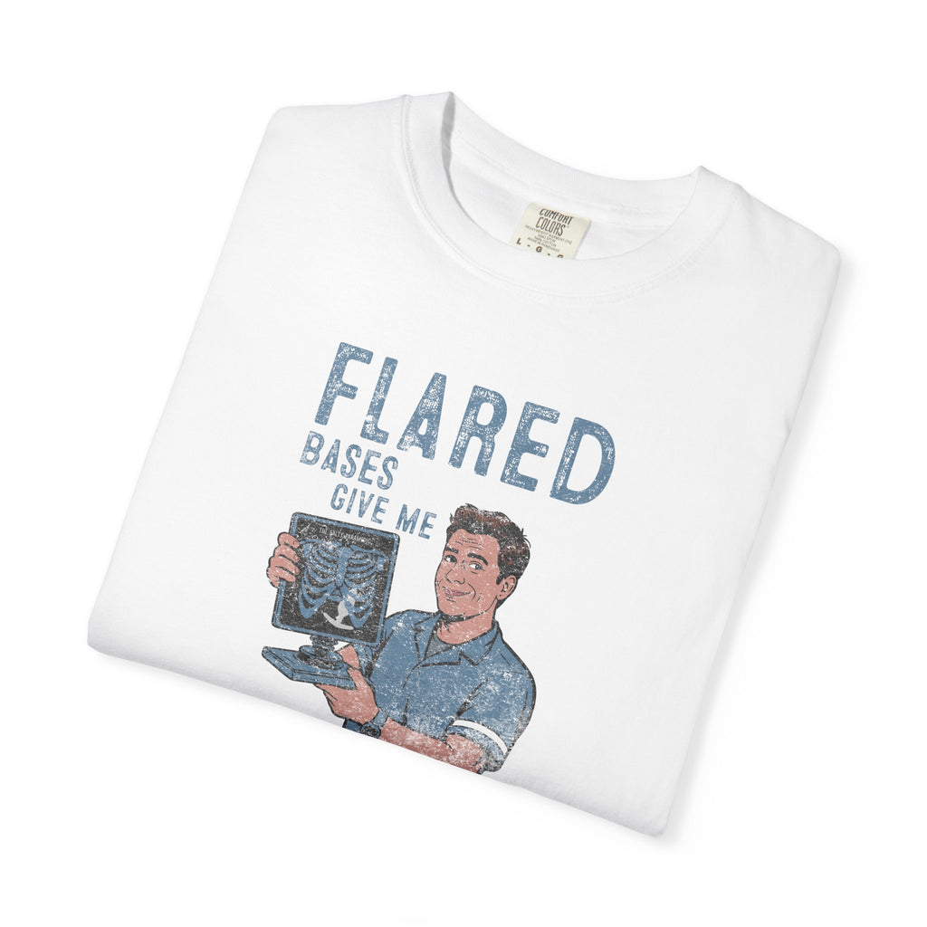 Flared Bases Give Me Job Security T-Shirt
