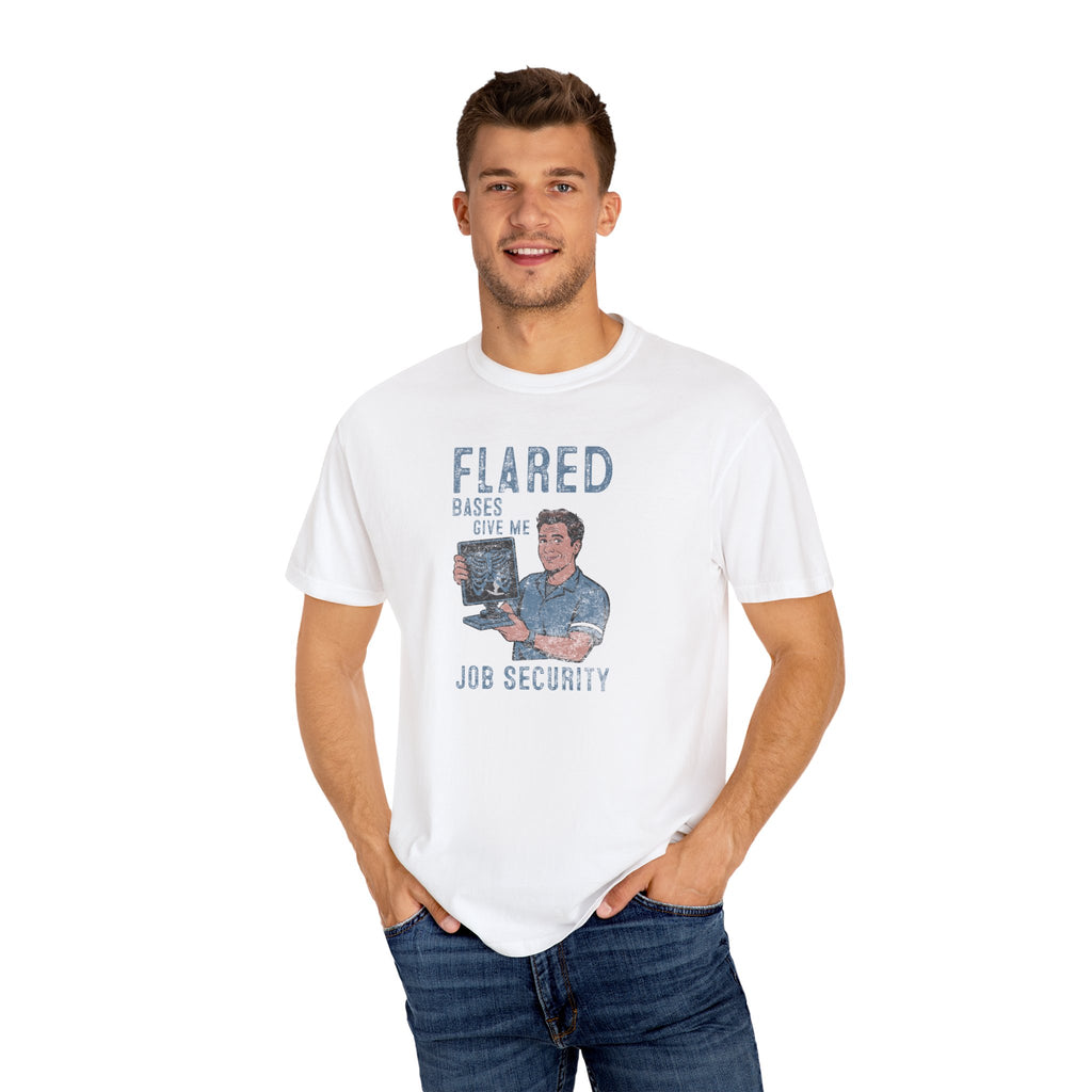 Flared Bases Give Me Job Security T-Shirt