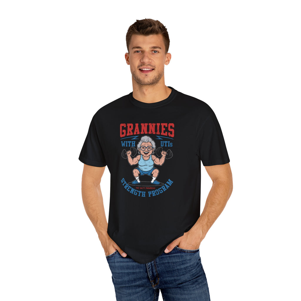 Grannies With UTIs Strength Program T-Shirt