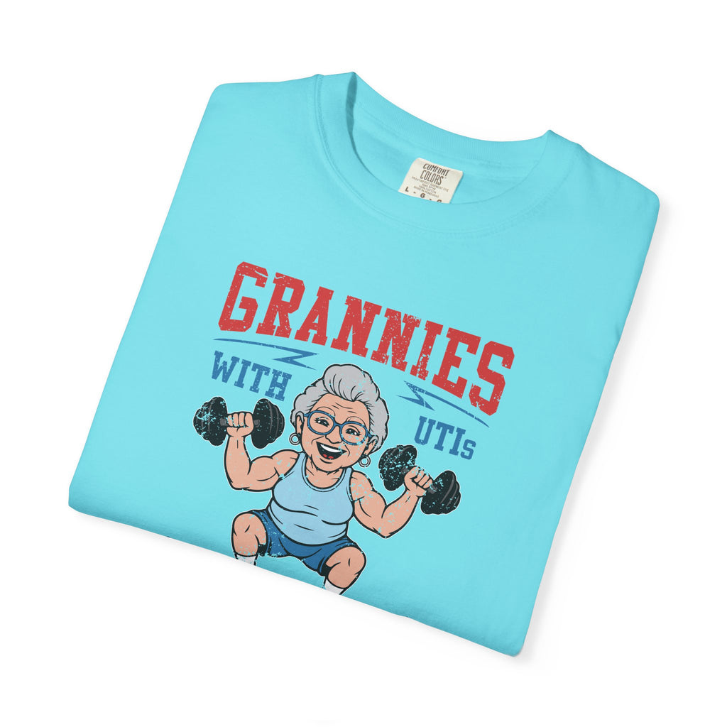 Grannies With UTIs Strength Program T-Shirt