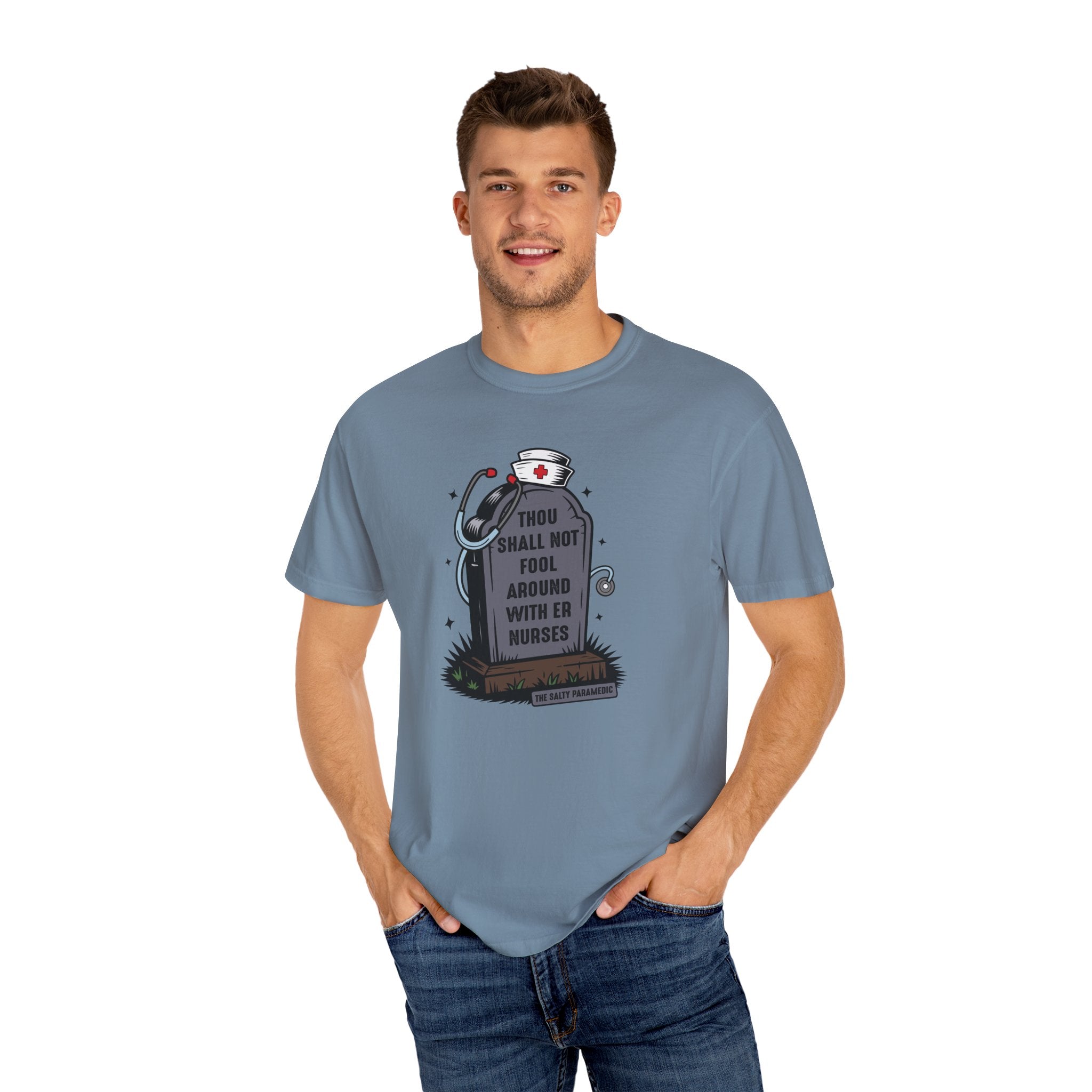 Thou Shall Not Fool Around With ER Nurses T-Shirt