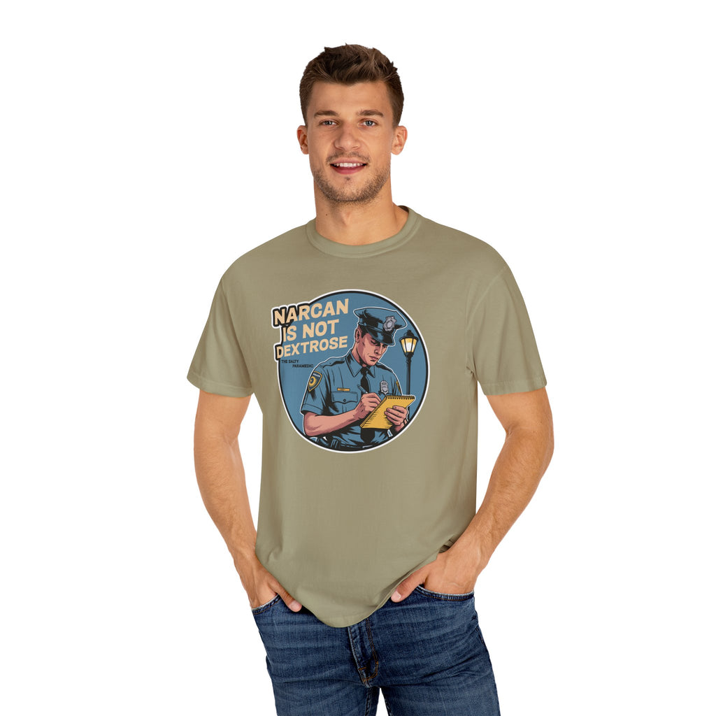 Narcan is Not Dextrose T-Shirt