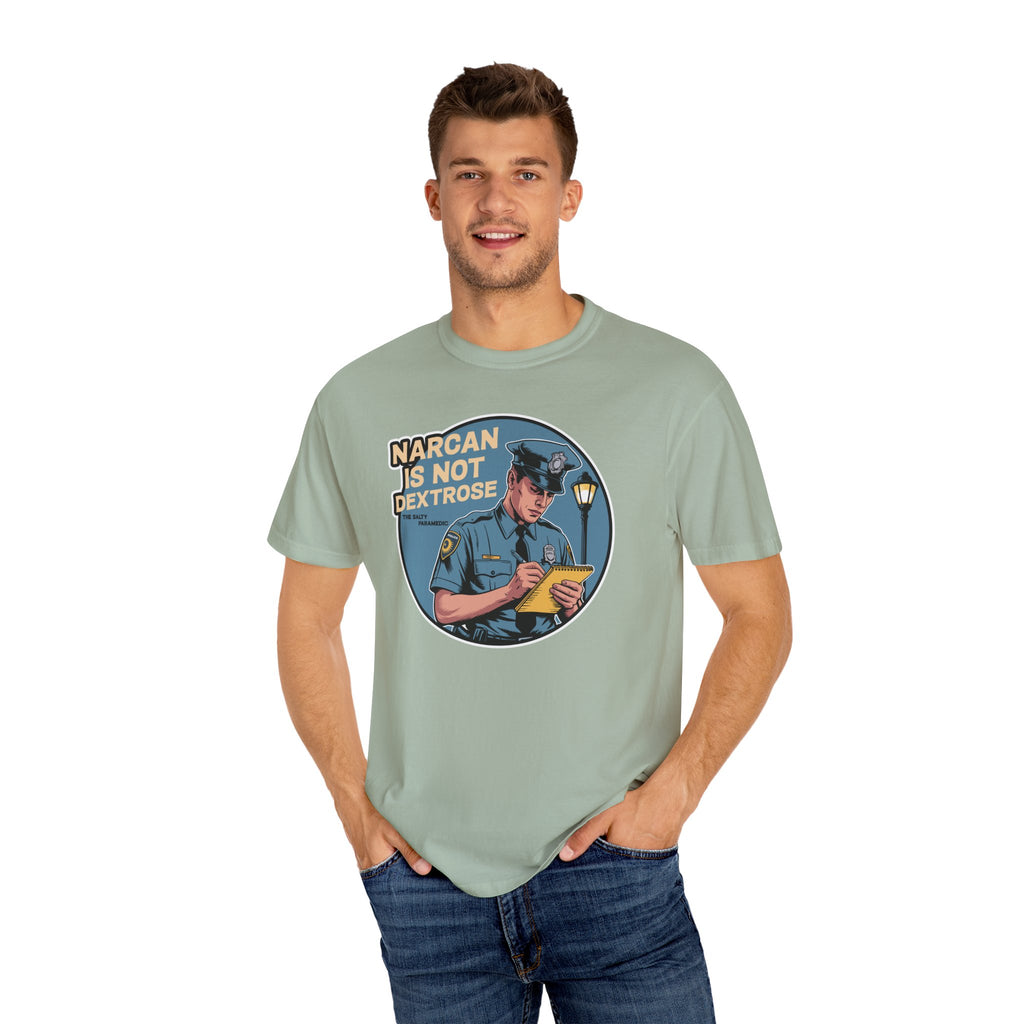 Narcan is Not Dextrose T-Shirt