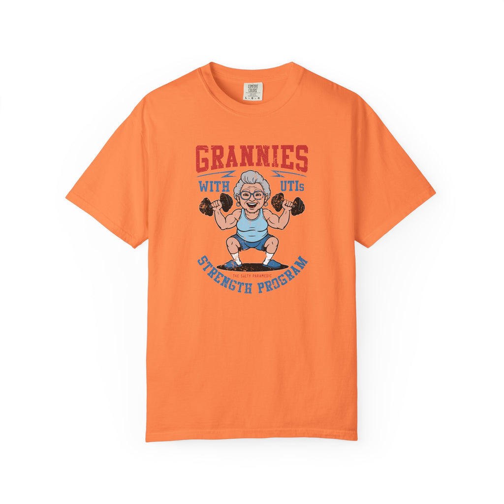 Grannies With UTIs Strength Program T-Shirt