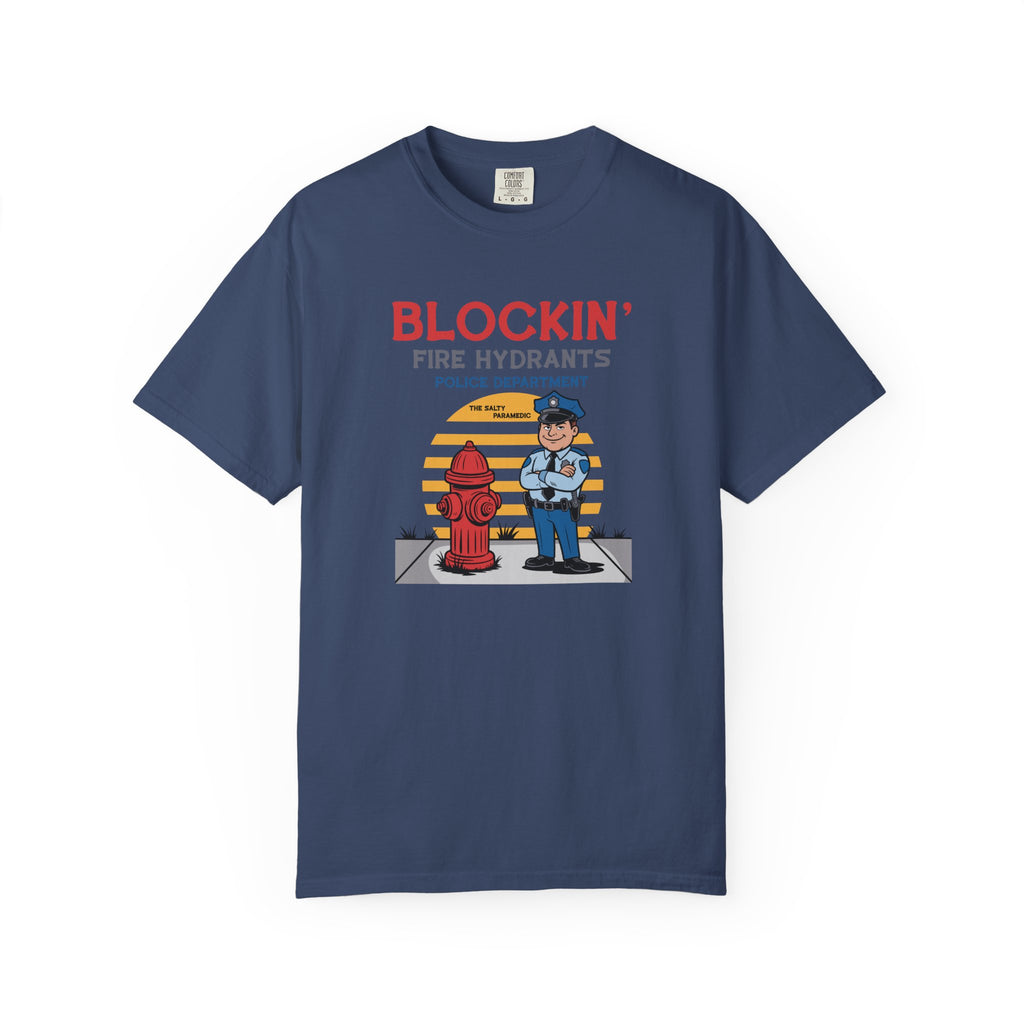 Blockin' Fire Hydrants T-Shirt