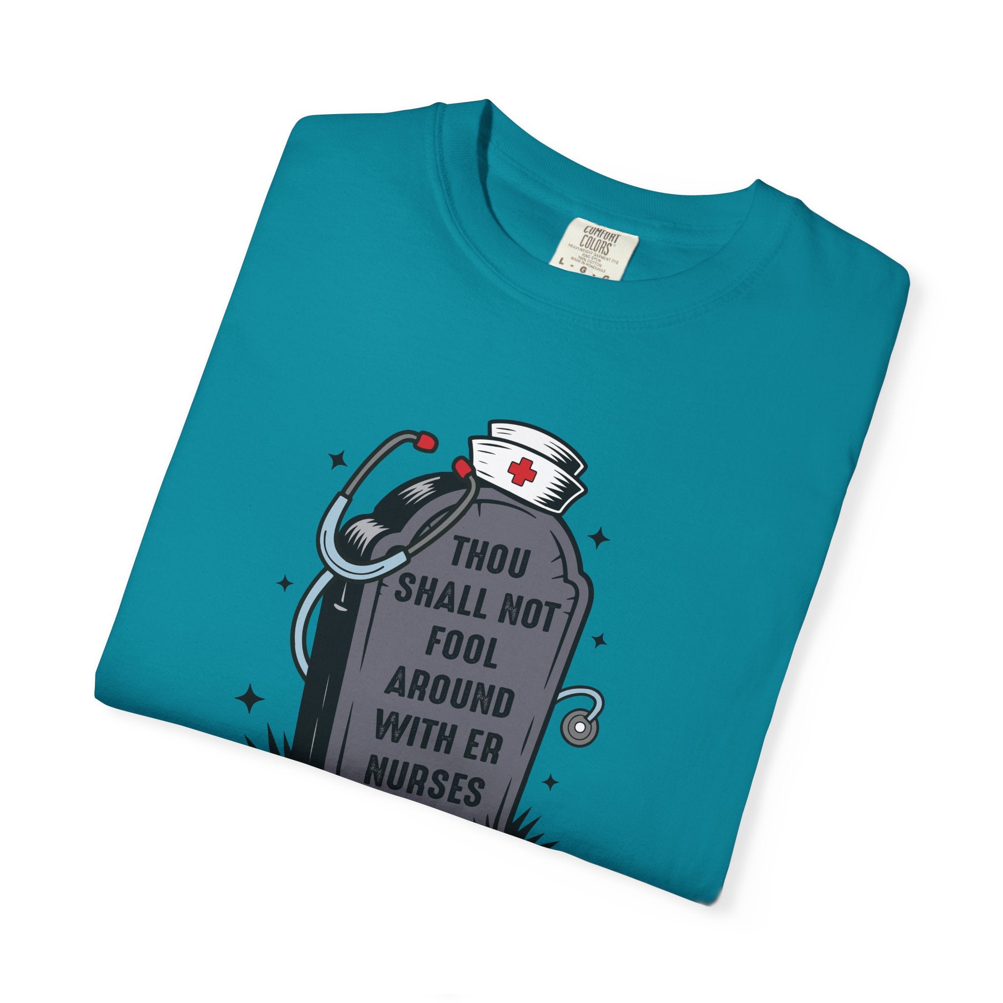 Thou Shall Not Fool Around With ER Nurses T-Shirt