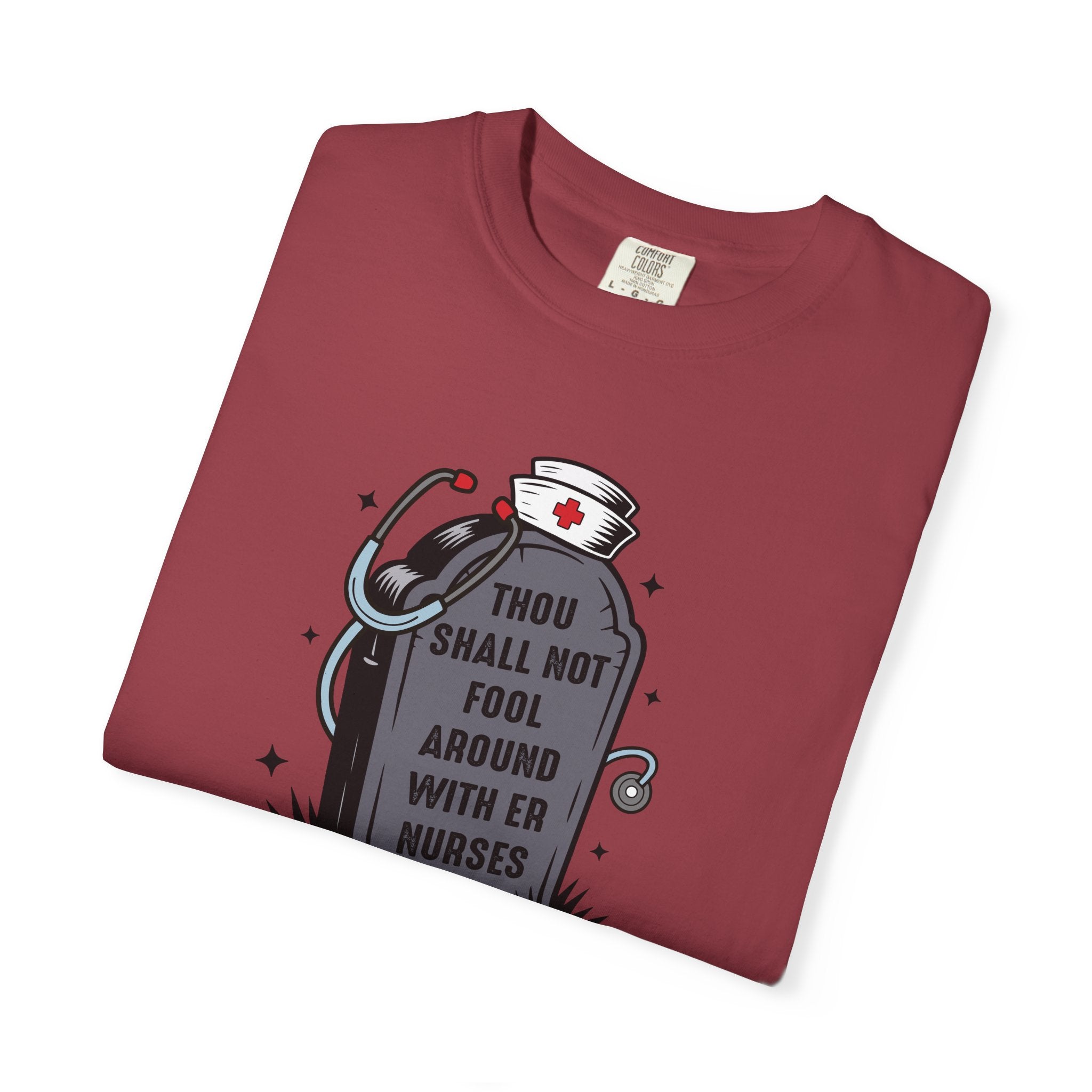 Thou Shall Not Fool Around With ER Nurses T-Shirt