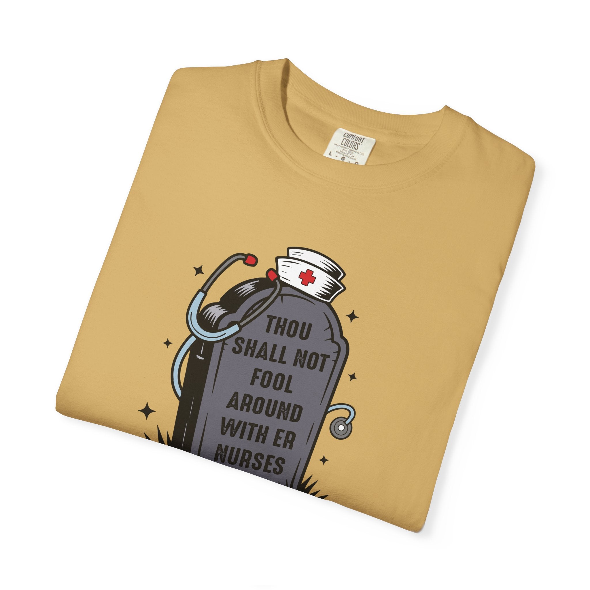 Thou Shall Not Fool Around With ER Nurses T-Shirt