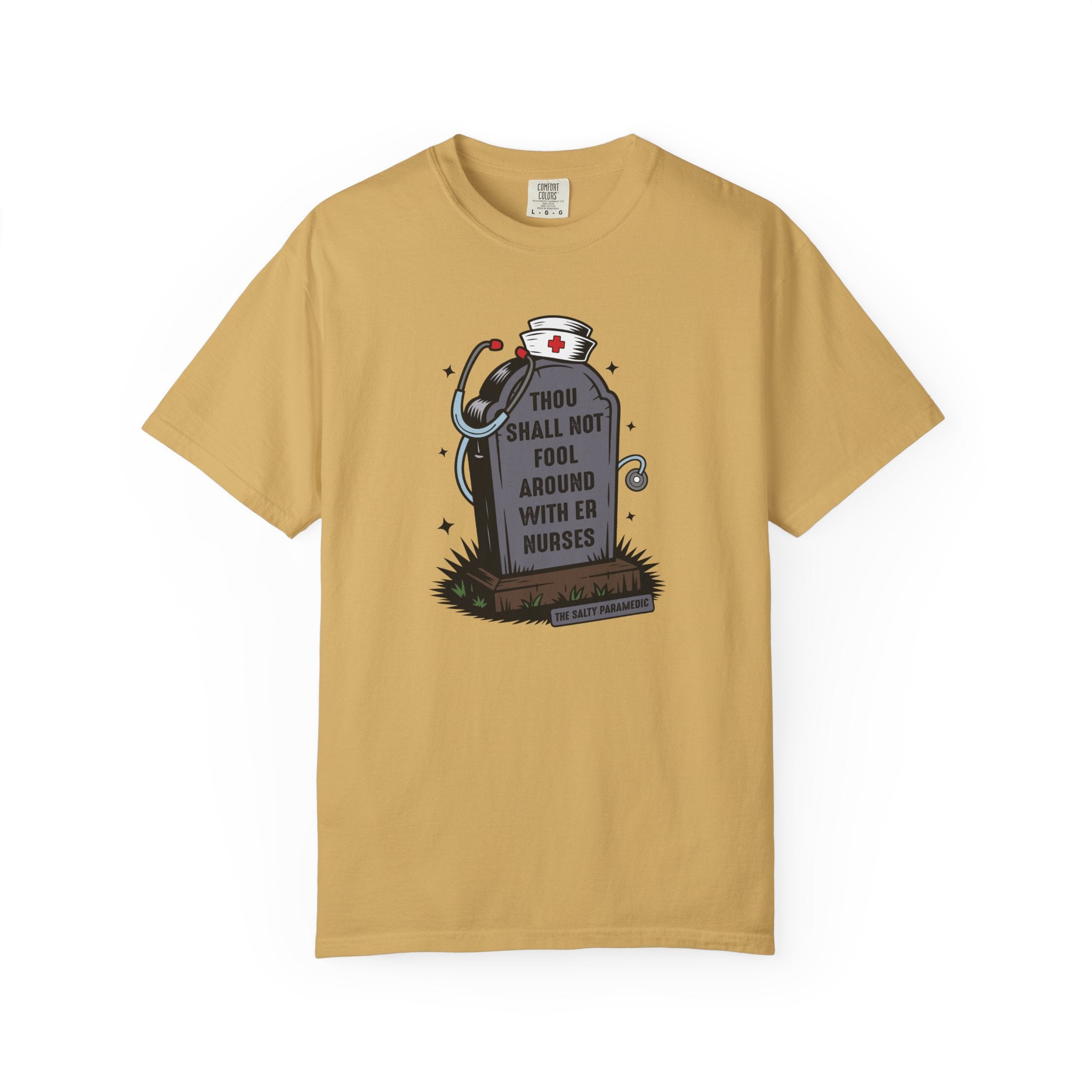 Thou Shall Not Fool Around With ER Nurses T-Shirt
