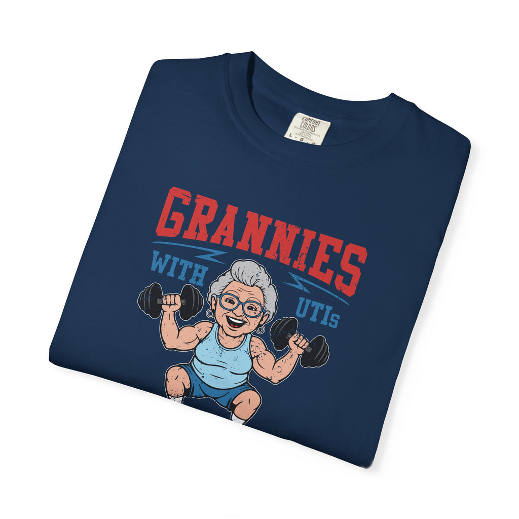 Grannies With UTIs Strength Program T-Shirt
