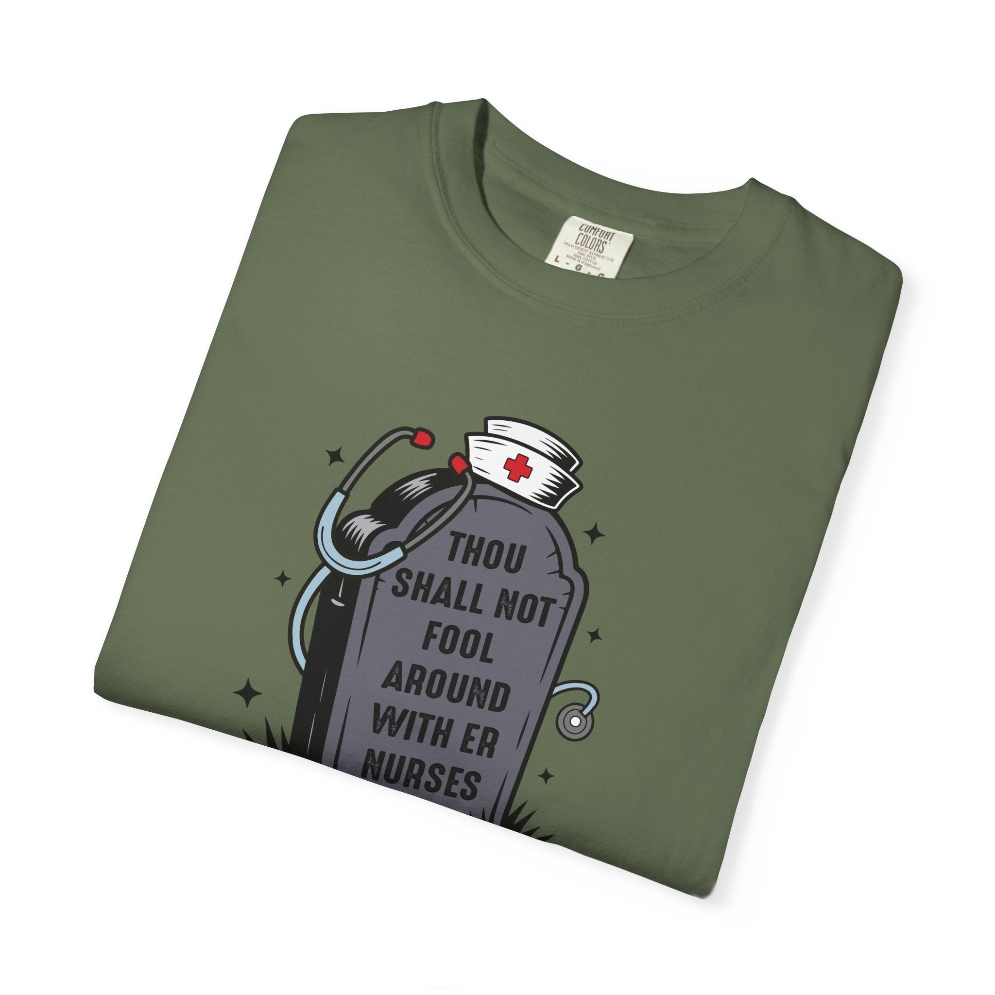 Thou Shall Not Fool Around With ER Nurses T-Shirt