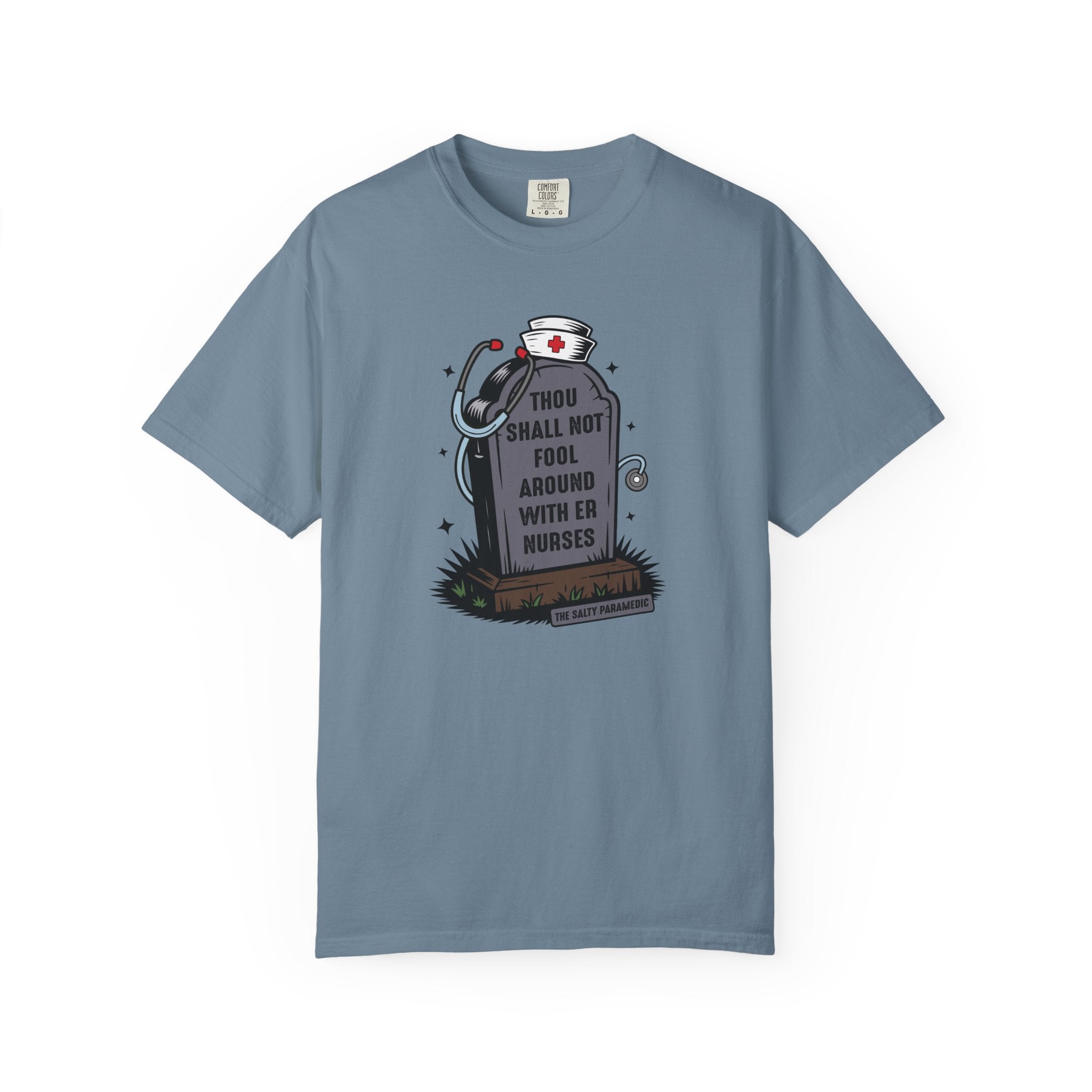 Thou Shall Not Fool Around With ER Nurses T-Shirt