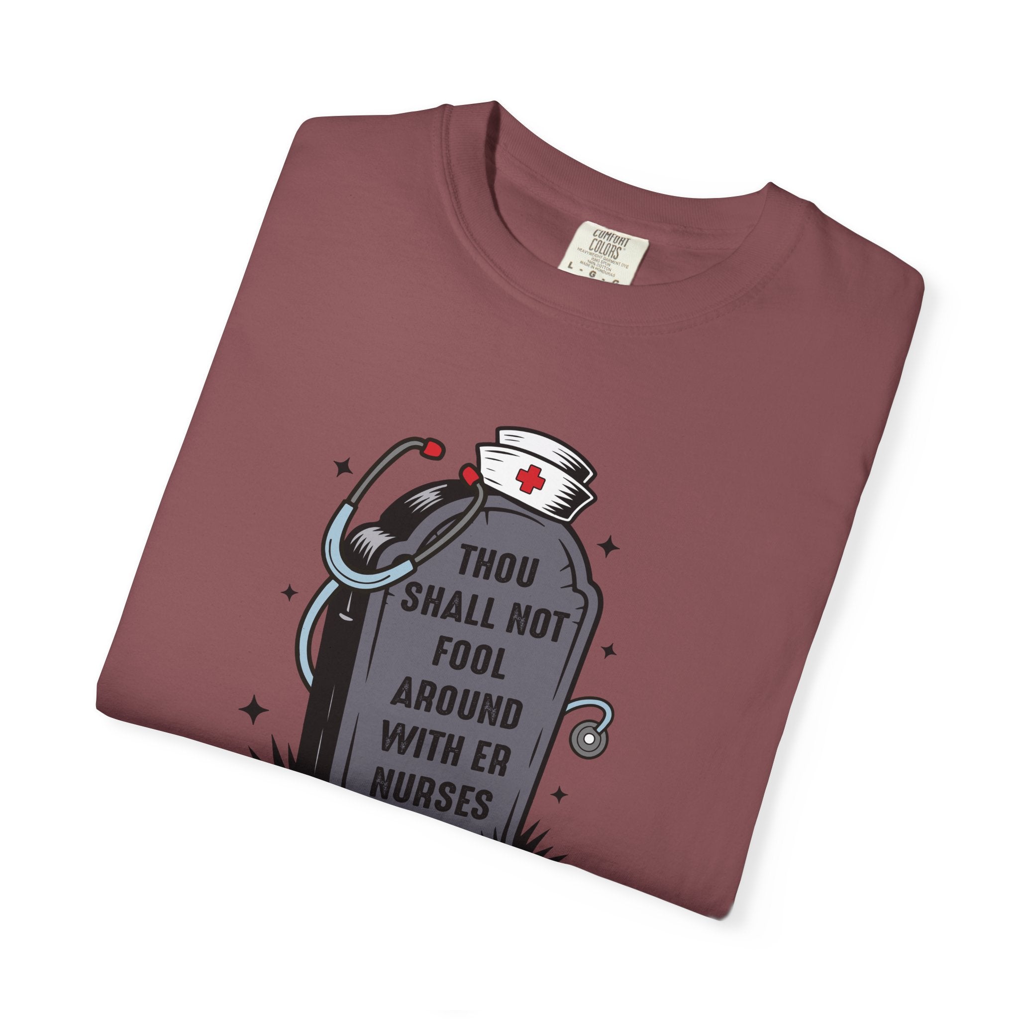 Thou Shall Not Fool Around With ER Nurses T-Shirt