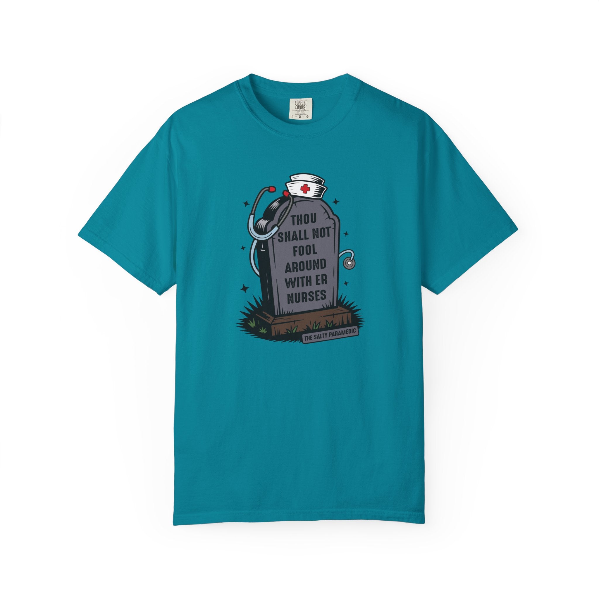 Thou Shall Not Fool Around With ER Nurses T-Shirt