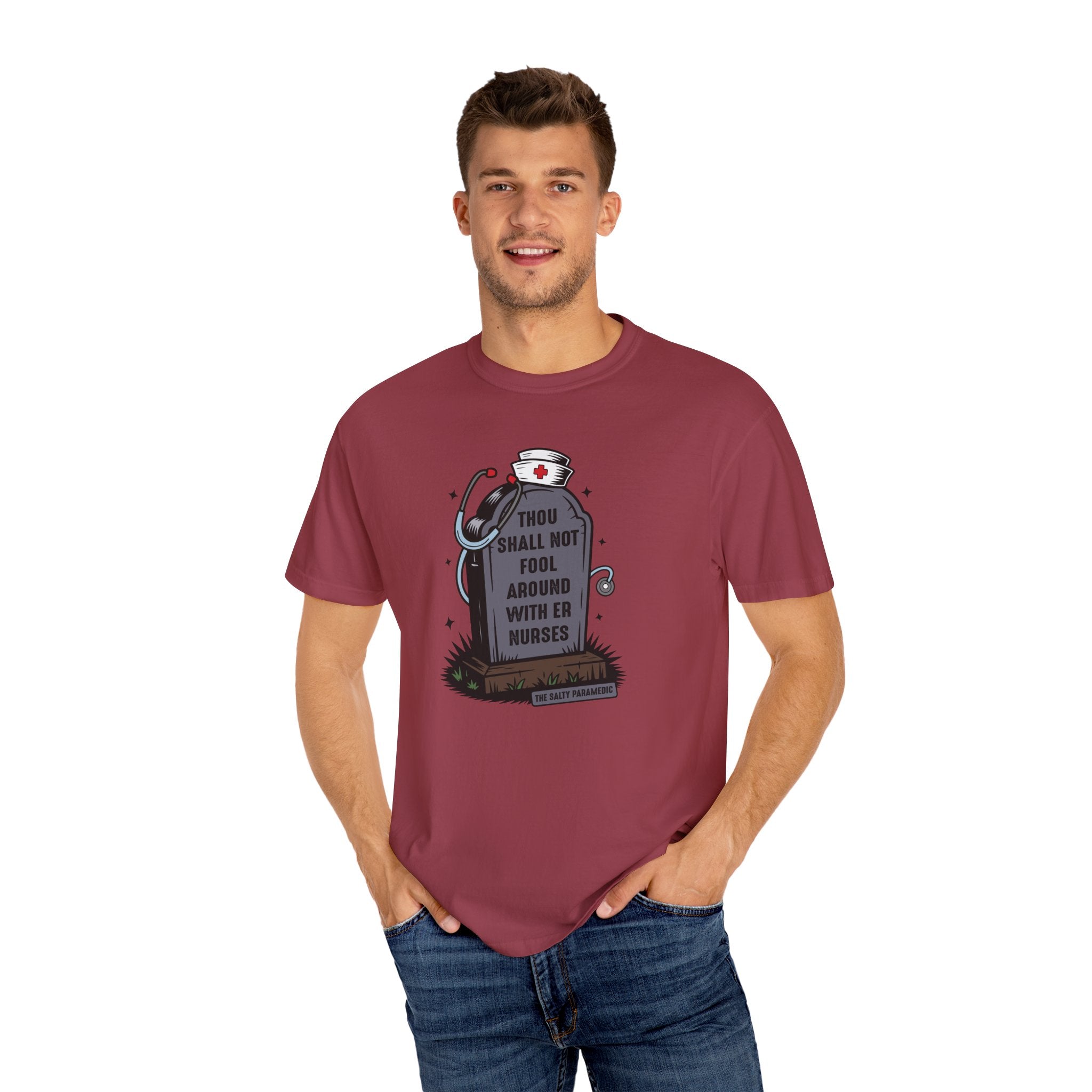 Thou Shall Not Fool Around With ER Nurses T-Shirt