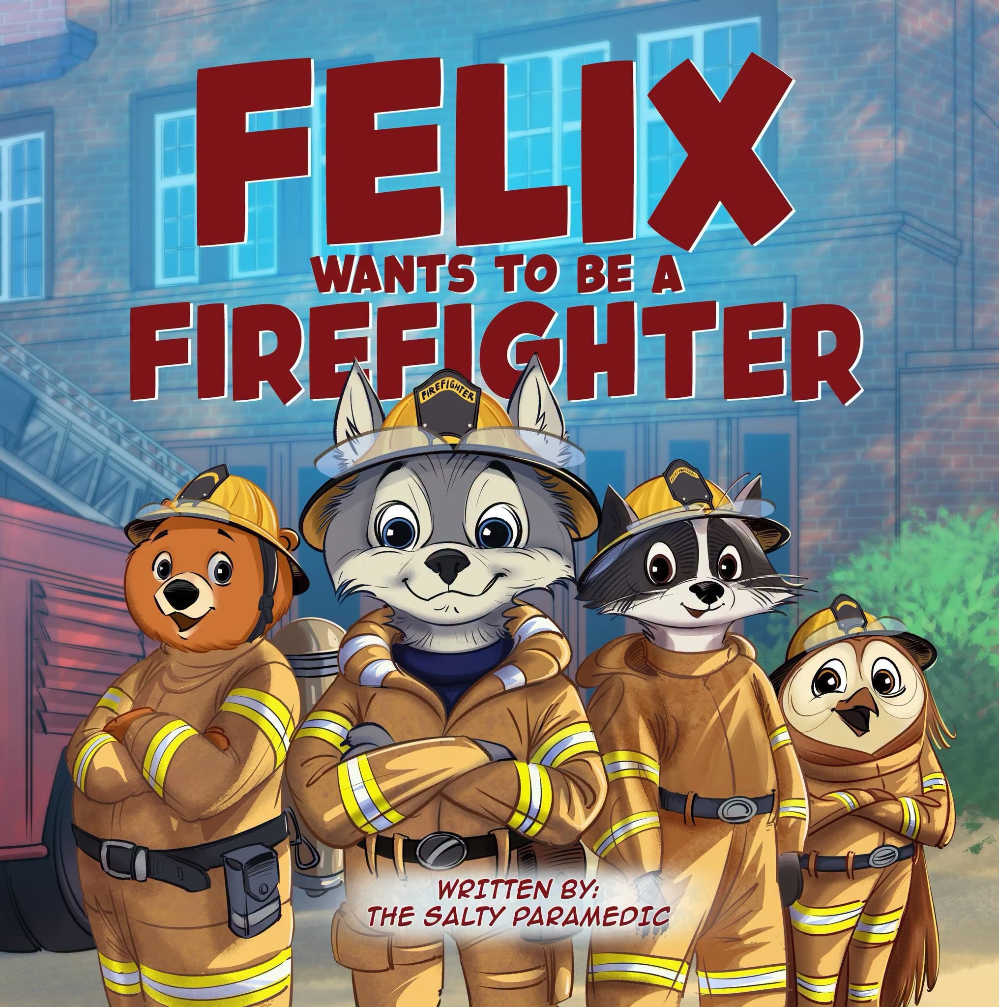 Felix Wants to be a Firefighter - Signed Children’s Book