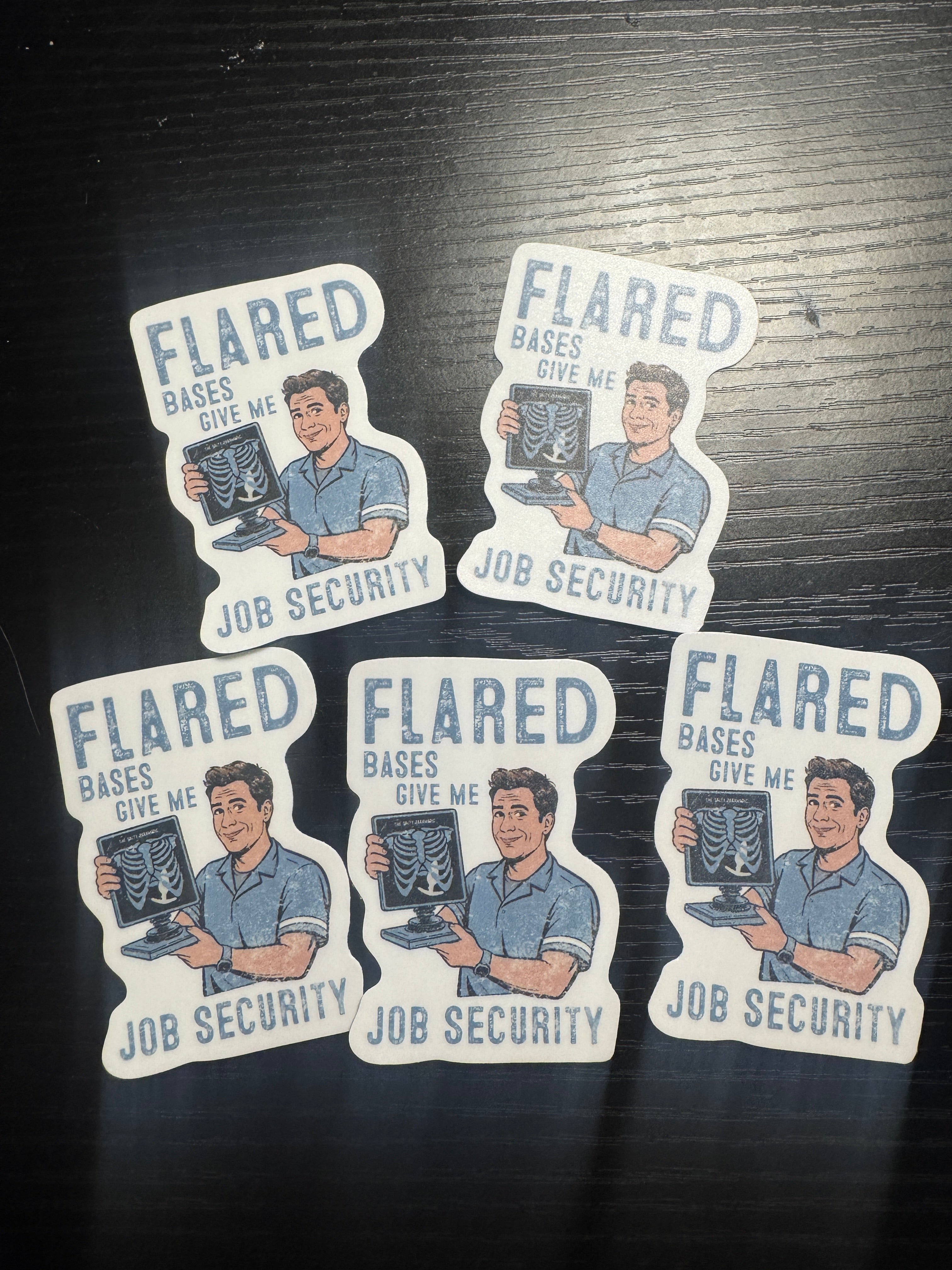 Flared Bases Give Me Job Security Sticker Pack (5 Stickers)